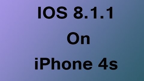 IOS 8.1.1 on iPhone 4s