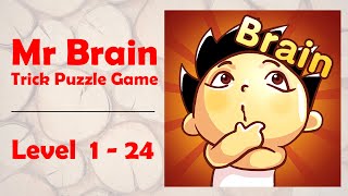 Mr Brain - Trick Puzzle Game | Level 1-24 | Level Games screenshot 1