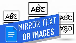 How To MIRROR Text or Images in Google Docs