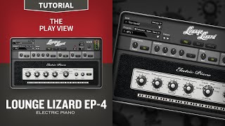 Lounge Lizard EP-4 Tutorials—The Play View