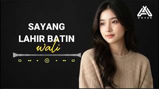 SAYANG LAHIR BATIN _ WALI _ COVER TERBARU By AL COVER