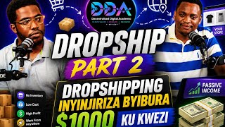 Dropshipping Part 2: Uko Wakwinjiza $1,000+ Ku Kwezi | Ukuri Kose
