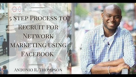 5 Step Process to Recruit for Network Marketing Using Facebook