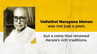 Vallathol Narayana Menon: The Literary Icon Behind Kerala’s Cultural Renaissance!