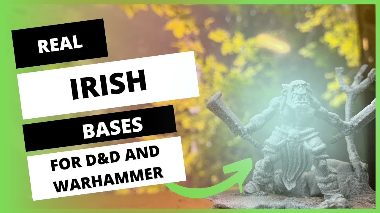 REAL Irish Bases for Warhammer and D&D Miniatures
