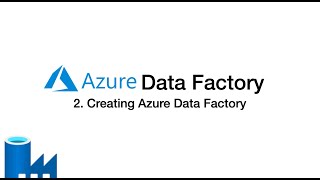 2. Creating Azure Data Factory from Azure Portal