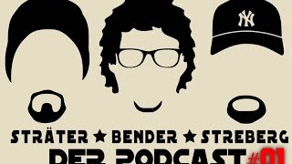 Sträter Bender Streberg – Der Podcast: Folge 01