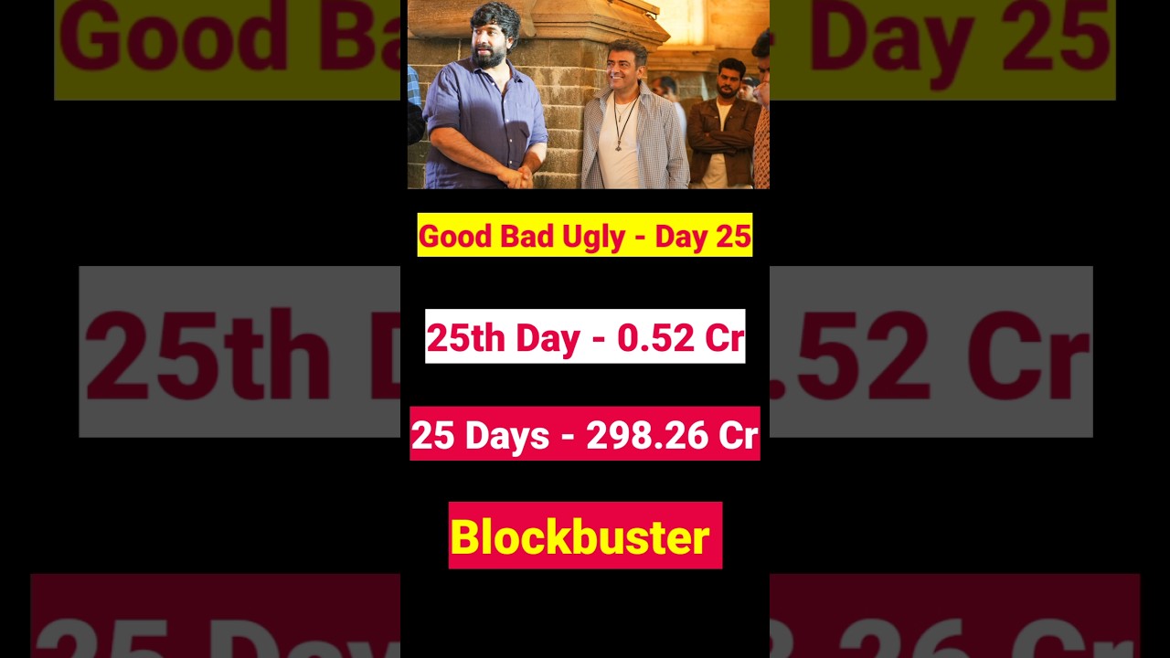 Good Bad Ugly Movie 25th Day Box Office Collection -movie fdfs 