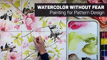 Watercolor Without Fear: Painting for Pattern Design