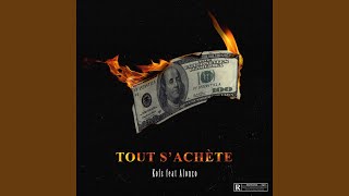 Tout s'achète (feat. Alonzo)