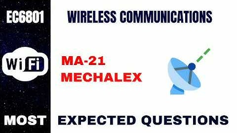 EC6801 | WIRELESS COMMUNICATIONS | MOST EXPECTED QUESTIONS | MECHALEX | ANNAUNIVERSITY