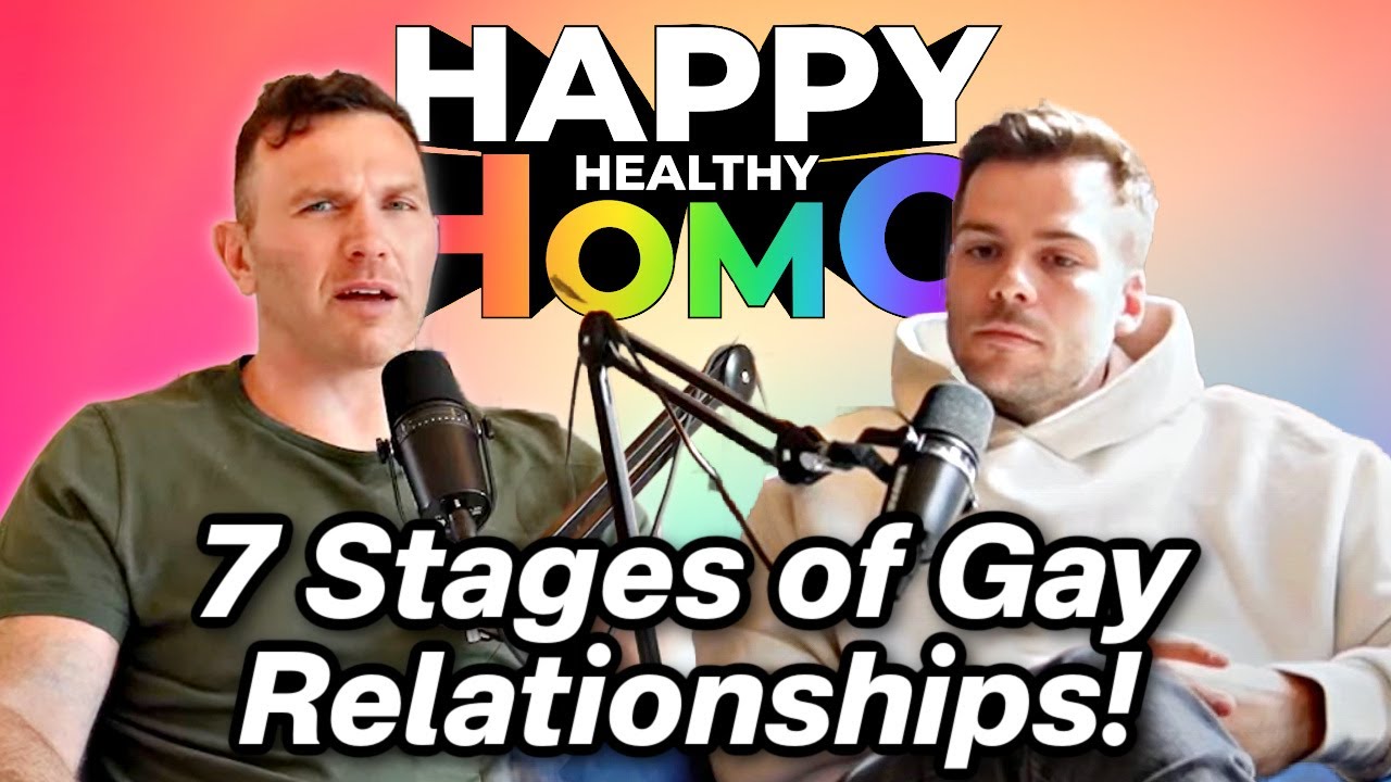 7 Stages of Gay Relationships ❤️ Sex, Love & Therapy for LGBTQ+ People 🌈  | E62