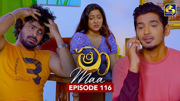 Maa (මා) | Episode 116 | 09th October 2025 | Swarnavahini