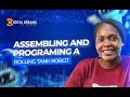 ASSEMBLING AND PROGRAMING A ROLLING TANK ROBOT