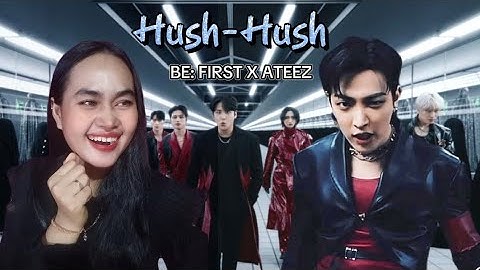 BE: FIRST X ATEEZ: 'HUSH HUSH' MV...| REACTION | JPOP VS KPOP
