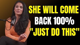 She Will Comeback 100% — But Only If You Do This Right! | Sadia Khan | Female Psychology