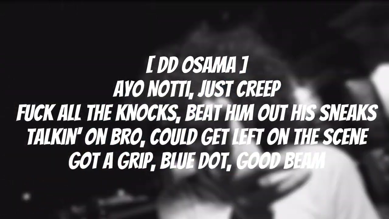 Notti Osama/ DD Osama - Dead Opps Lyrics
