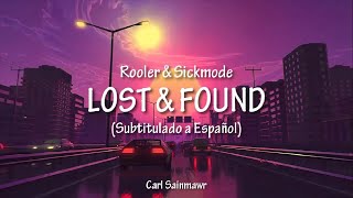Rooler & Sickmode - Lost & Found (Subtitulado a Español)