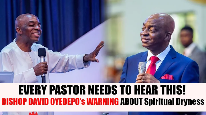 Every Pastor Needs to Hear This! Bishop David Oyedepo’s Warning About Spiritual Dryness