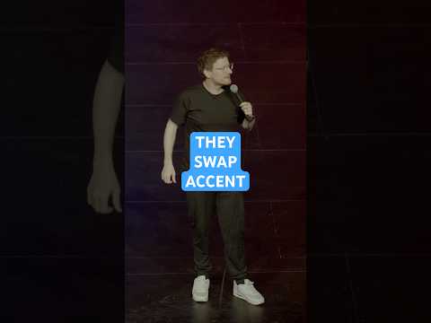 They Swap Accent ↔