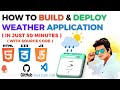 Complete Tutorial on How to Create Weather App using HTML CSS JavaScript and Deploy on GitHub