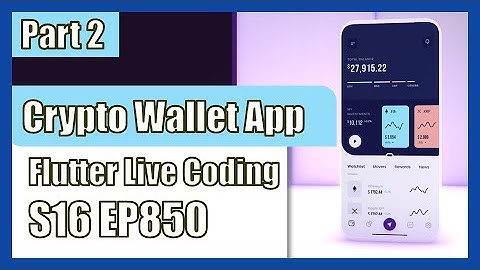 [Flutter] Flutter Live Coding EP850 (Crypto Wallet App Part 2)