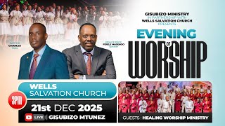 🔴LIVE || EVENING OF WORSHIP WITH BISHOP PROF.FIDELE MASENGO II HEALING W.M 21/12/2025