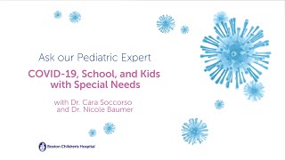 Ask the Pediatric Expert | COVID-19, School, and Kids with Special Needs