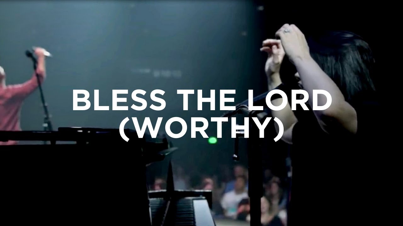 Bless the Lord (Worthy) [spontaneous] Amanda Cook & Josh Baldwin