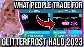 WHAT PEOPLE TRADE FOR THE NEW FROSTY FORTITUDE GLITTERFROST HALO 2023😱‼️ *OMG* | Royale High