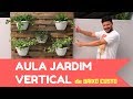 Jardim vertical de baixo custo - VÍDEO AULA GRATIS