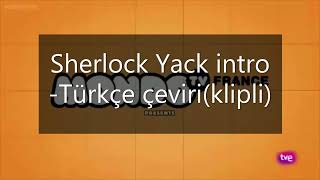 Sherlock Yack türkçe  intro (çeviri)+klipi