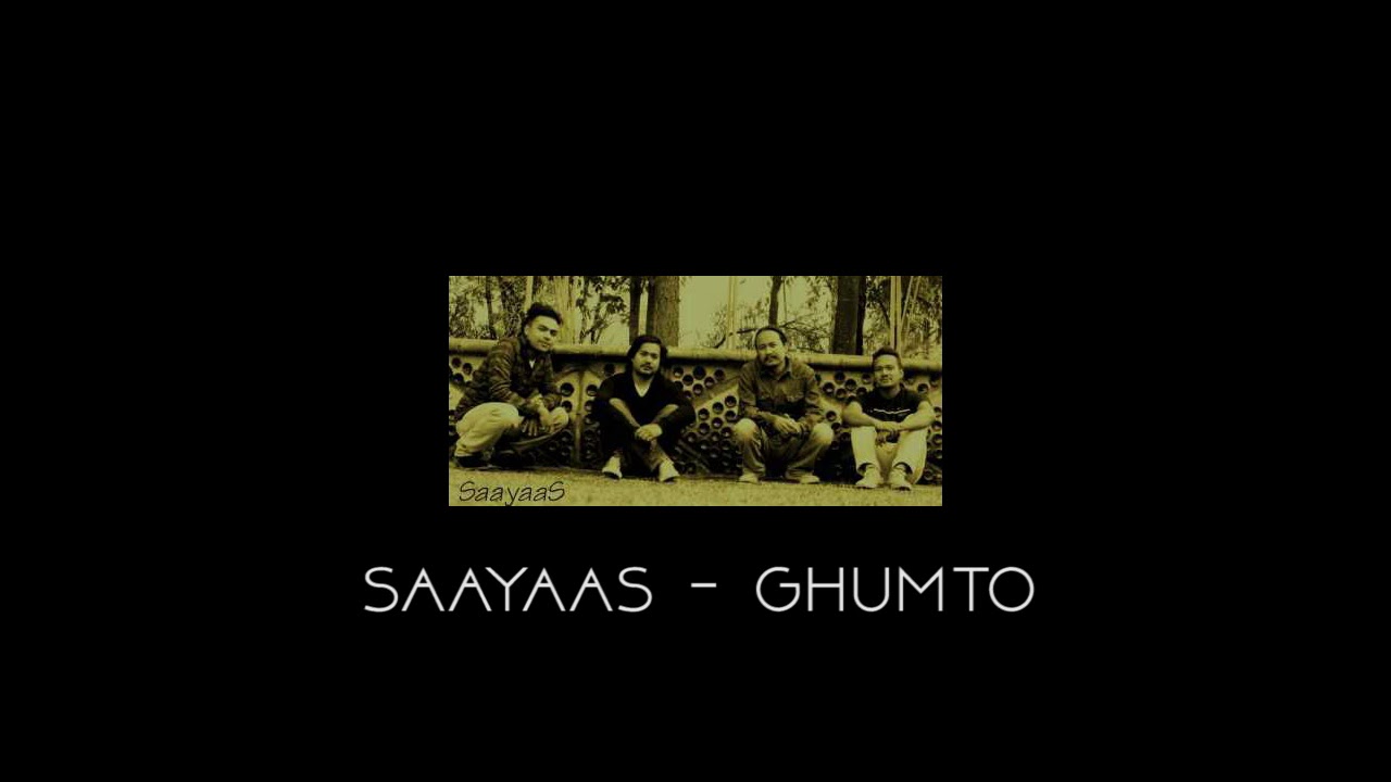 Saayaas  Band Ghumto Nepali Song