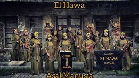 El Hawa Group - Asal Manusia