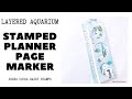 LAYERED AQUARIUM STAMPED PAGE MARKER | RINGS PLANNER | SPELLBINDERS