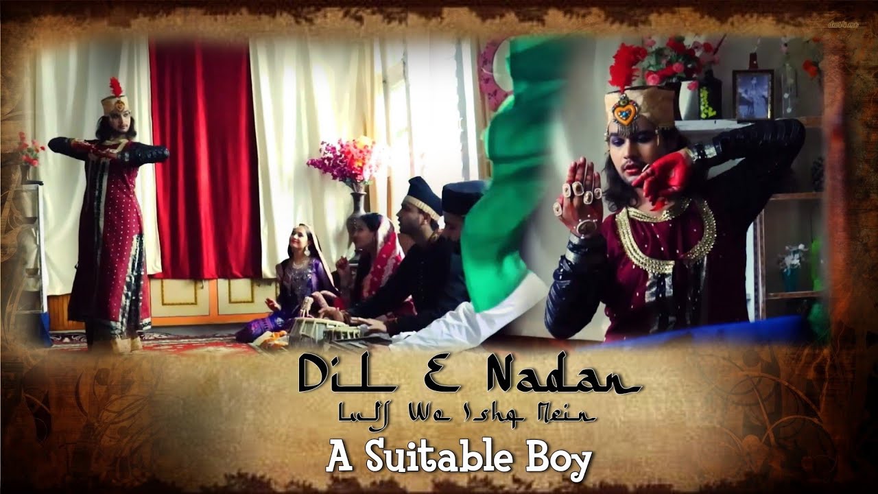 Dil E Nadan | Lutf Wo Ishq Mein | "A Suitable Boy" | Kavita Seth | Aditya Vardhan | 