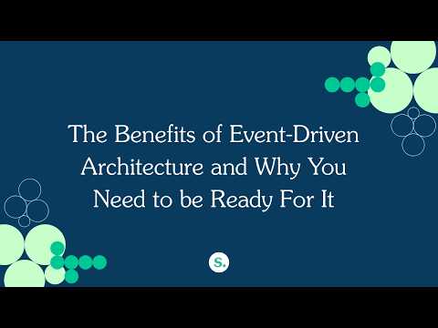 The Benefits of Event-Driven Architecture and Why You Need to be Ready For It