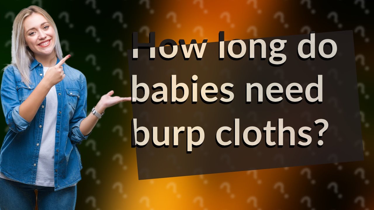 How long do babies need burp cloths? YouTube