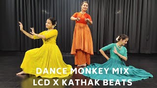 Dance Monkey Tones And I Lcd X Kathak Beats