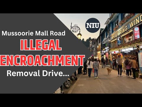 Mussoorie Mall Road पर SDM की सर्जिकल स्ट्राइक, अतिक्रमणकारियों में मचा हड़कंप । NIU 