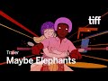 MAYBE ELEPHANTS Trailer | TIFF 2024