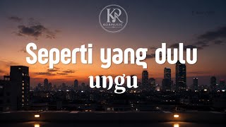 UNGU - SEPERTI YANG DULU - Vidio lyrics