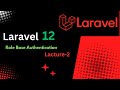 Laravel 12 Authentication Part 2 | Login & Data Insert with Validation