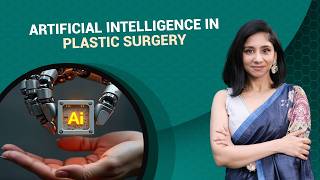 AI in Plastic Surgery | Rhinoplasty, Breast Implants, Hair Transplants | Dr Smriti Nathani