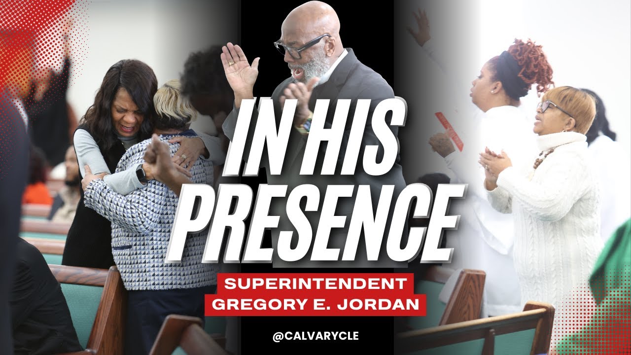In His Presence  - Superintendent Gregory E  Jordan