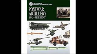Postwar Artillery 1945 Present Essential Identification Guide