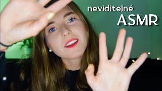 Neviditelné ASMR CZ 💚 zbavím tě stresu a negativních myšlenek