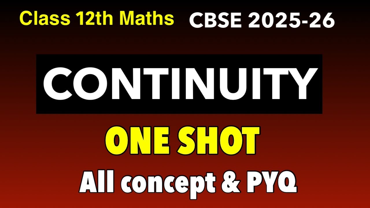 Continuity And Differentiability One shot 2025-26 || Class 12th maths ||Full NCERT with PYQ  