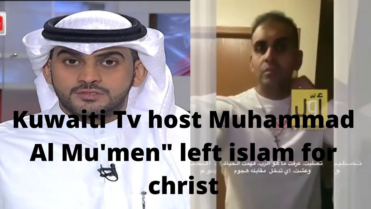 Kuwaiti Tv host Muhammad Al Mu'men" left islam and he announce his faith in christ live YouTube