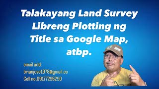 PAANO MAKIKITA SA GOOGLE MAP ANG TITULO NYO GAMIT ANG LOT PLOTTER